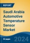 Saudi Arabia Automotive Temperature Sensor Market, By Region, Competition, Forecast & Opportunities, 2019-2029F - Product Thumbnail Image