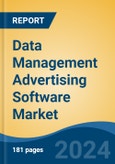 Data Management Advertising Software Market - Global Industry Size, Share, Trends, Opportunity, and Forecast, 2019-2029F- Product Image