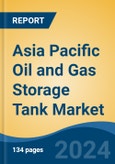 Asia Pacific Oil and Gas Storage Tank Market, By Country, Competition, Forecast & Opportunities, 2019-2029F- Product Image