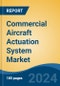 Commercial Aircraft Actuation System Market - Global Industry Size, Share, Trends, Opportunity, and Forecast, 2019-2029F - Product Thumbnail Image
