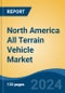 North America All Terrain Vehicle Market, By Country, Competition, Forecast & Opportunities, 2019-2029F - Product Thumbnail Image