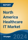 North America Healthcare IT Market, By Country, Competition, Forecast & Opportunities, 2019-2029F- Product Image