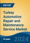 Turkey Automotive Repair and Maintenance Service Market, By Region, Competition, Forecast & Opportunities, 2019-2029F - Product Thumbnail Image