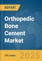 Orthopedic Bone Cement Market Report 2024 - Product Image