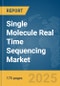 Single Molecule Real Time Sequencing Market Report 2025 - Product Thumbnail Image