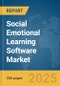 Social Emotional Learning (SEL) Software Market Report 2025 - Product Thumbnail Image