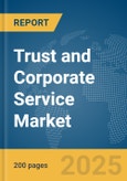 Trust and Corporate Service Market Report 2025- Product Image