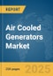 Air Cooled Generators Market Report 2025 - Product Image