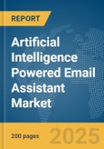 Artificial Intelligence (AI) Powered Email Assistant Market Report 2025- Product Image