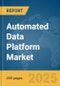 Automated Data Platform Market Report 2025 - Product Thumbnail Image