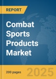 Combat Sports Products Market Report 2025- Product Image