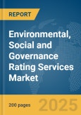 Environmental, Social and Governance (ESG) Rating Services Market Report 2025- Product Image