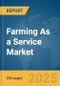 Farming As a Service Market Report 2025 - Product Thumbnail Image