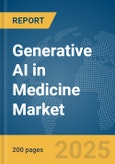 Generative AI in Medicine Market Report 2025- Product Image