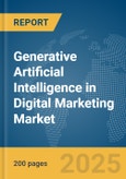 Generative Artificial Intelligence (AI) in Digital Marketing Market Report 2025- Product Image