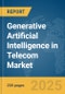 Generative Artificial Intelligence (AI) in Telecom Market Report 2025 - Product Image