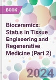 Bioceramics: Status in Tissue Engineering and Regenerative Medicine (Part 2)- Product Image