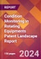 Condition Monitoring in Rotating Equipments Patent Landscape Report - Product Thumbnail Image
