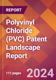 Polyvinyl Chloride (PVC) Patent Landscape Report- Product Image