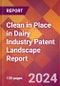 Clean in Place in Dairy Industry Patent Landscape Report - Product Image