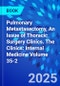 Pulmonary Metastasectomy, An Issue of Thoracic Surgery Clinics. The Clinics: Internal Medicine Volume 35-2 - Product Thumbnail Image