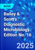 Bailey & Scott's Diagnostic Microbiology. Edition No. 16- Product Image