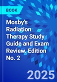 Mosby's Radiation Therapy Study Guide and Exam Review. Edition No. 2- Product Image
