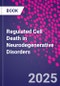 Regulated Cell Death in Neurodegenerative Disorders - Product Thumbnail Image