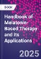 Handbook of Melatonin-Based Therapy and its Applications - Product Thumbnail Image