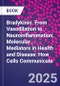 Bradykinin. From Vasodilation to Neuroinflammation. Molecular Mediators in Health and Disease: How Cells Communicate - Product Thumbnail Image