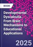 Developmental Dyscalculia. From Brain Mechanisms to Educational Applications- Product Image
