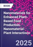Nanomaterials for Enhanced Plant-Based Food Production. Nanomaterial-Plant Interactions- Product Image