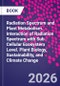 Radiation Spectrum and Plant Metabolism. Interactions from the Subcellular to the Ecosystem Level. Plant Biology, Sustainability, and Climate Change - Product Thumbnail Image