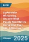 Stakeholder Whispering. Uncover What People Need Before Doing What They Ask. Edition No. 1 - Product Thumbnail Image