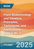 Plant Biotechnology and Genetics. Principles, Techniques, and Applications. Edition No. 3- Product Image