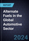 Alternate Fuels in the Global Automotive Sector, 2024-2032- Product Image