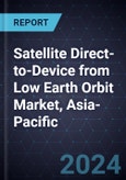 Growth Opportunities in Satellite Direct-to-Device from Low Earth Orbit Market, Asia-Pacific, Forecast to 2029- Product Image