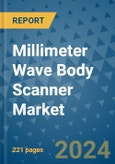 Millimeter Wave Body Scanner Market - Global Industry Analysis, Size, Share, Growth, Trends, and Forecast 2031 - By Product, Technology, Grade, Application, End-user, Region: (North America, Europe, Asia Pacific, Latin America and Middle East and Africa)- Product Image