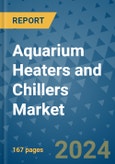 Aquarium Heaters and Chillers Market - Global Industry Analysis, Size, Share, Growth, Trends, and Forecast 2031 - By Product, Technology, Grade, Application, End-user, Region: (North America, Europe, Asia Pacific, Latin America and Middle East and Africa)- Product Image