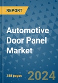 Automotive Door Panel Market - Global Industry Analysis, Size, Share, Growth, Trends, and Forecast 2031 - By Product, Technology, Grade, Application, End-user, Region: (North America, Europe, Asia Pacific, Latin America and Middle East and Africa)- Product Image