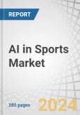 AI in Sports Market by Solutions, Technology, and End User - Global Forecast to 2030- Product Image