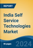 India Self Service Technologies Market, By Region, Competition, Forecast and Opportunities, 2020-2030F- Product Image