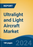 Ultralight and Light Aircraft Market - Global Industry Size, Share, Trends, Opportunity, and Forecast, 2019-2029F- Product Image