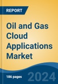 Oil and Gas Cloud Applications Market - Global Industry Size, Share, Trends, Opportunity, and Forecast, 2019-2029F- Product Image