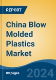 China Blow Molded Plastics Market, By Region, Competition, Forecast and Opportunities, 2019-2029F- Product Image