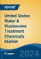 United States Water & Wastewater Treatment Chemicals Market, By Region, Competition, Forecast and Opportunities, 2019-2029F - Product Image