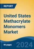United States Methacrylate Monomers Market, By Region, Competition, Forecast and Opportunities, 2019-2029F- Product Image