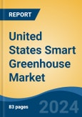 United States Smart Greenhouse Market, By Region, Competition, Forecast and Opportunities, 2019-2029F- Product Image