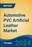 Automotive PVC Artificial Leather Market - Global Industry Size, Share, Trends, Opportunity, and Forecast, 2019-2029F- Product Image