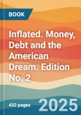 Inflated. Money, Debt and the American Dream. Edition No. 2- Product Image